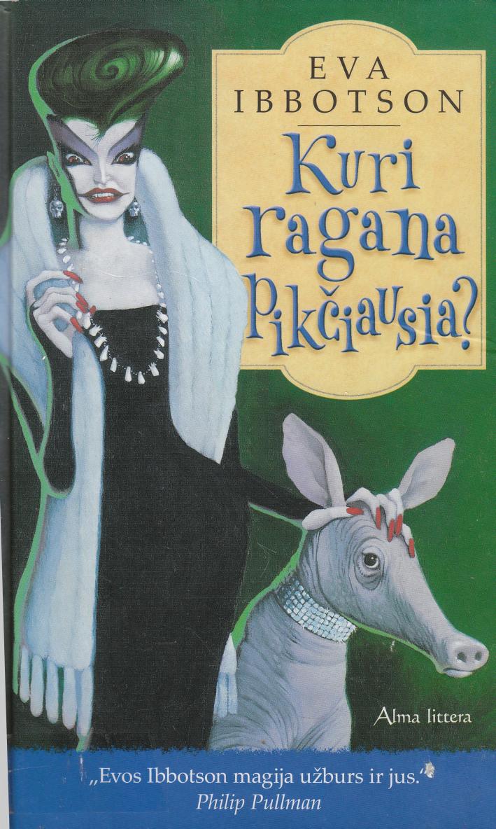 Kuri ragana pikčiausia?
