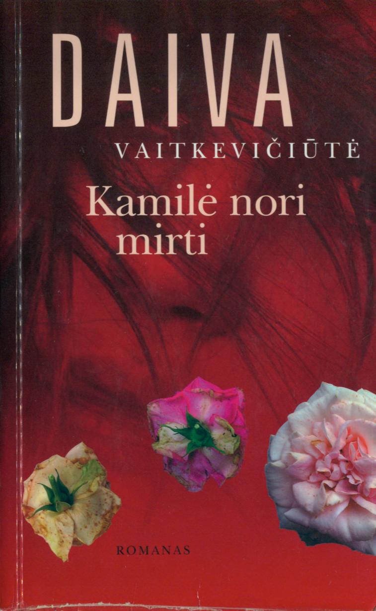 Kamilė nori mirti