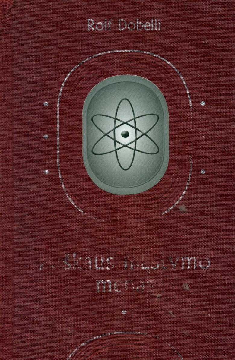 Rolf.Dobelli.-.Aiskaus.mastymo.menas.2013.LT