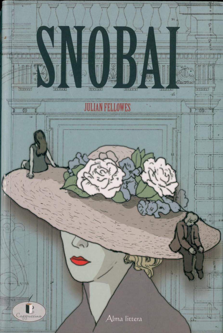 Cappuccino.Julian.Fellowes.-.Snobai.2006.LT