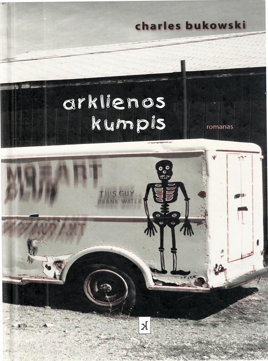 Charles.Bukowski.-.Arklienos.kumpis.2007.LT