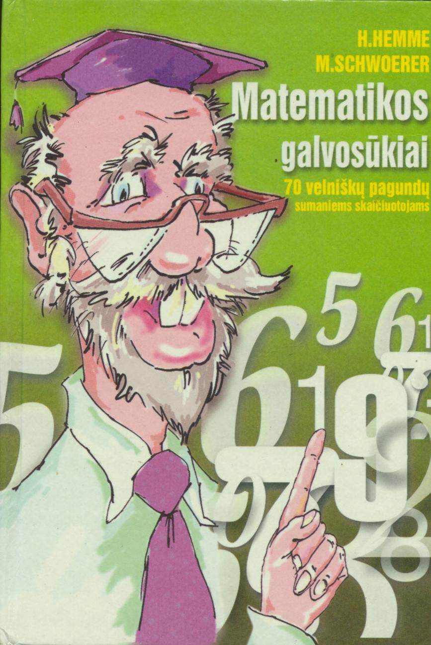 H.Hemme.M.Schwoerer.-.Matematikos.galvosukiai.1999.LT