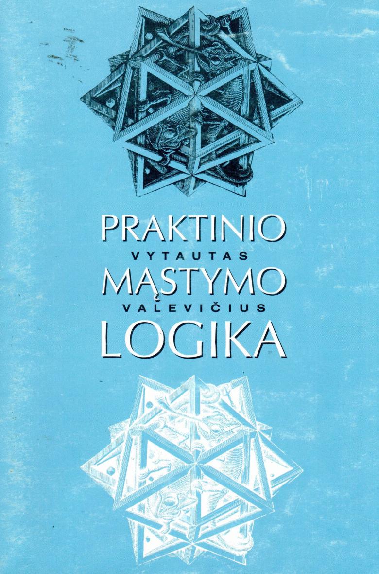 Vytautas.Valevicius.-.Praktinio.mastymo.logika.2001.LT