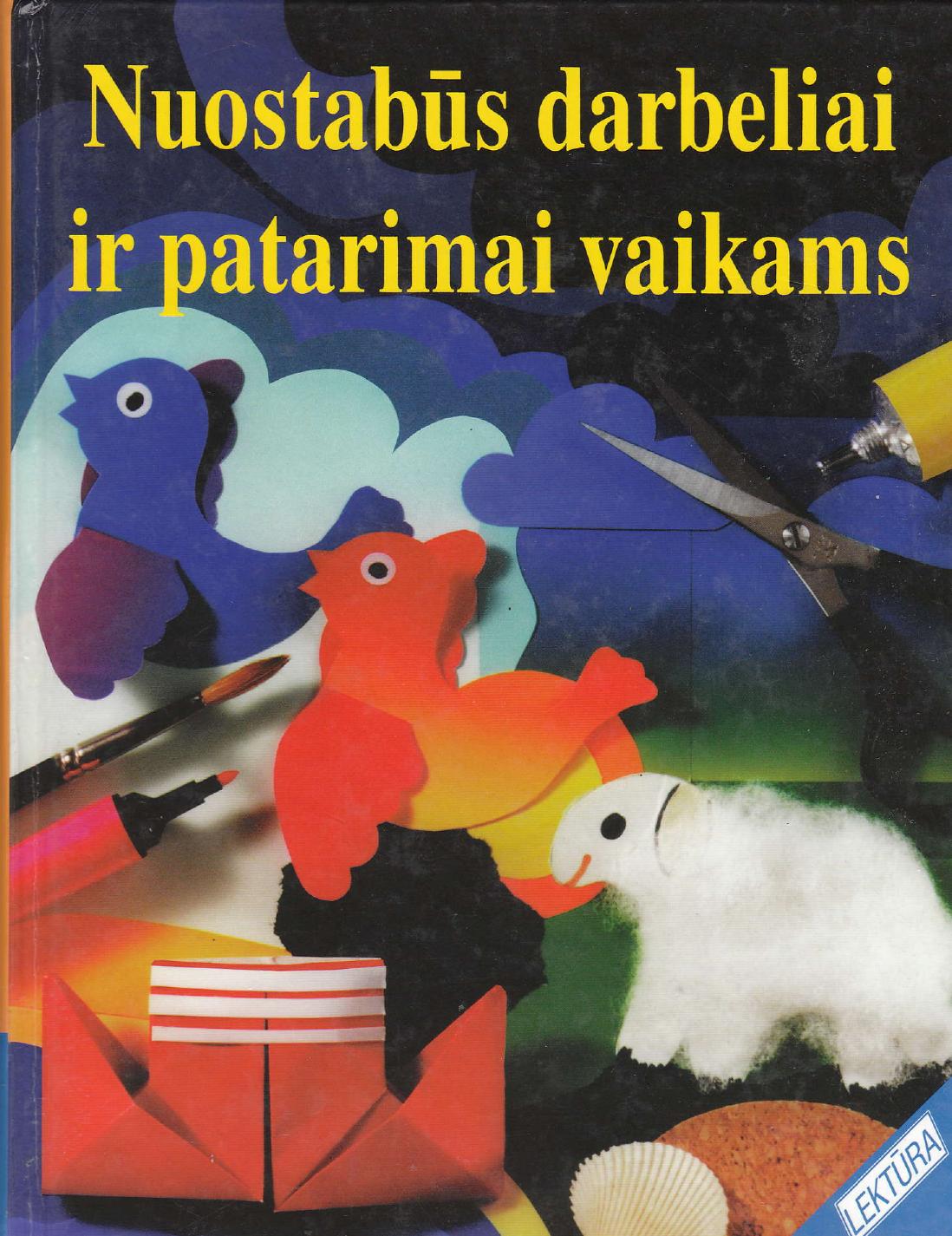 Nuostabus darbeliai ir patarimai vaikams