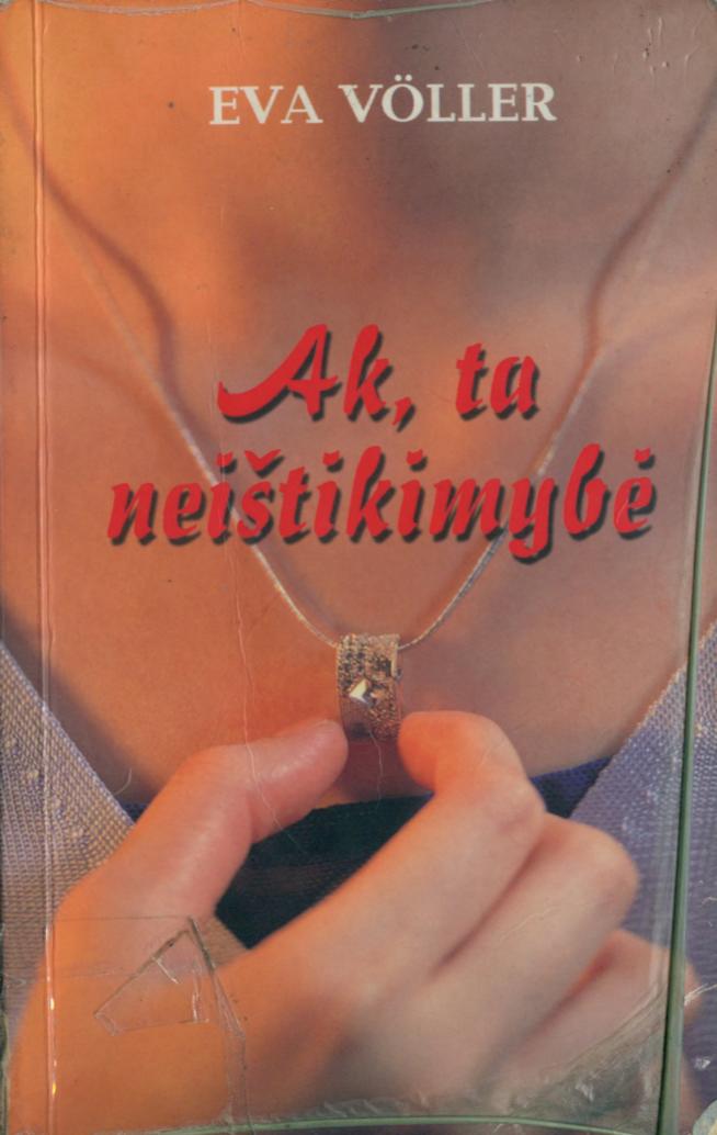 Ak, ta neištikimybė
