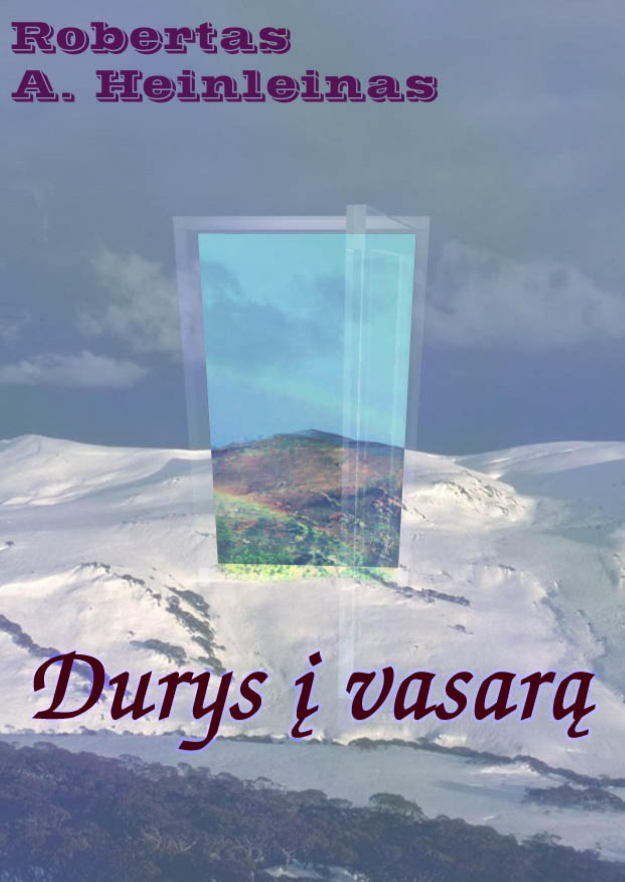 Robertas.A.Heinleinas.-.Durys į Vasarą.1985.Nerealus.team