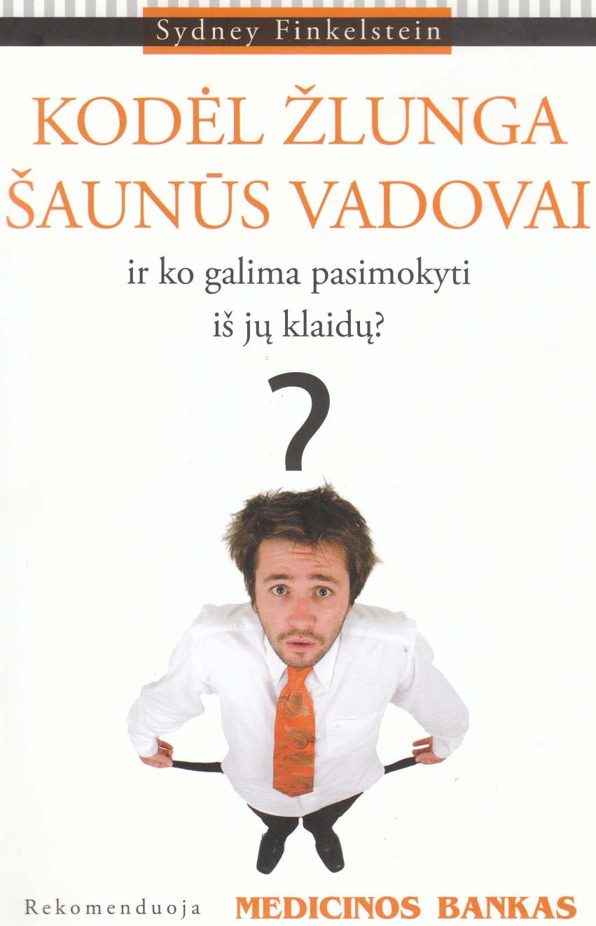 Kodel zlunga saunus vadovai
