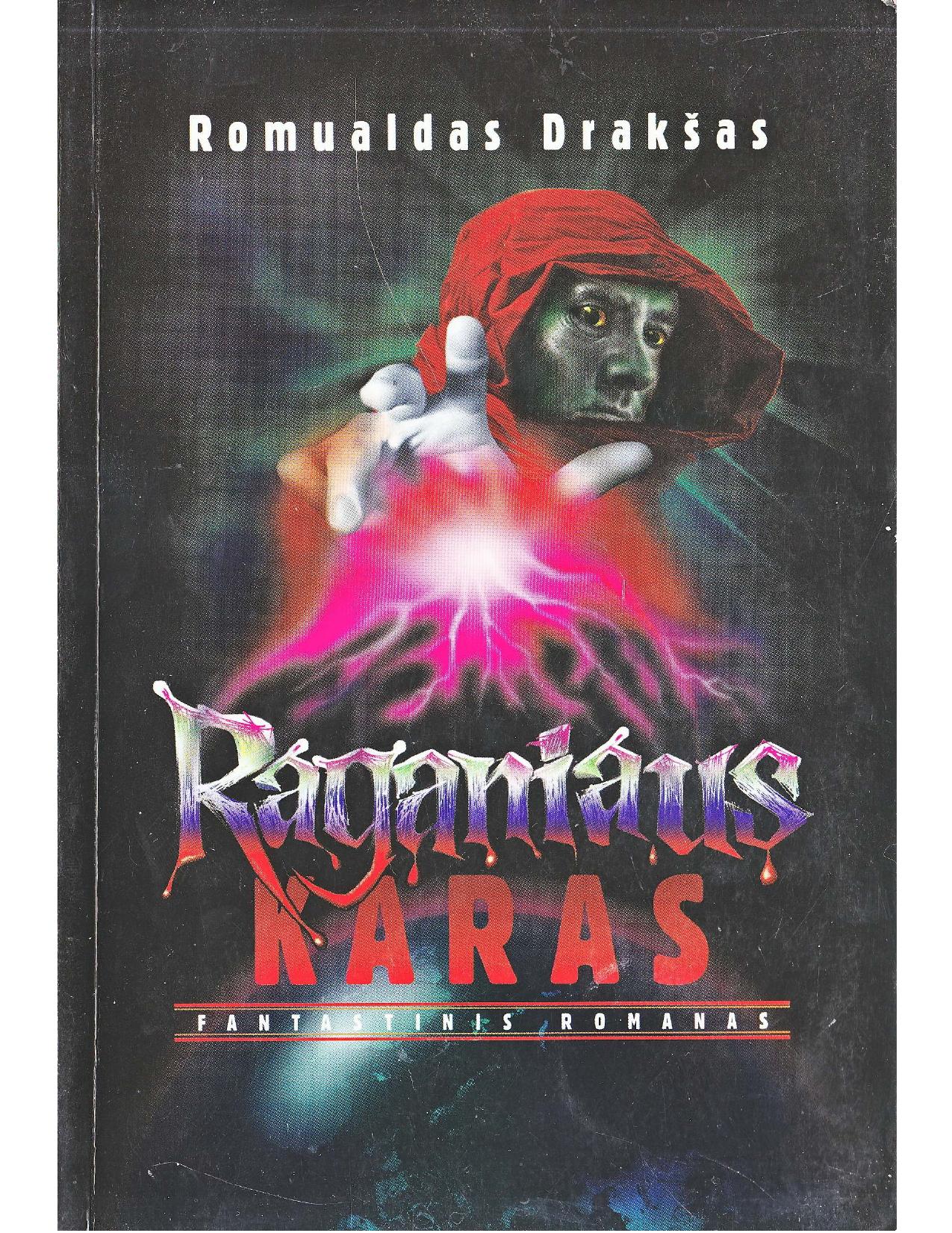 Romualdas Drakšas - Raganiaus karas (2006) LT - NRL