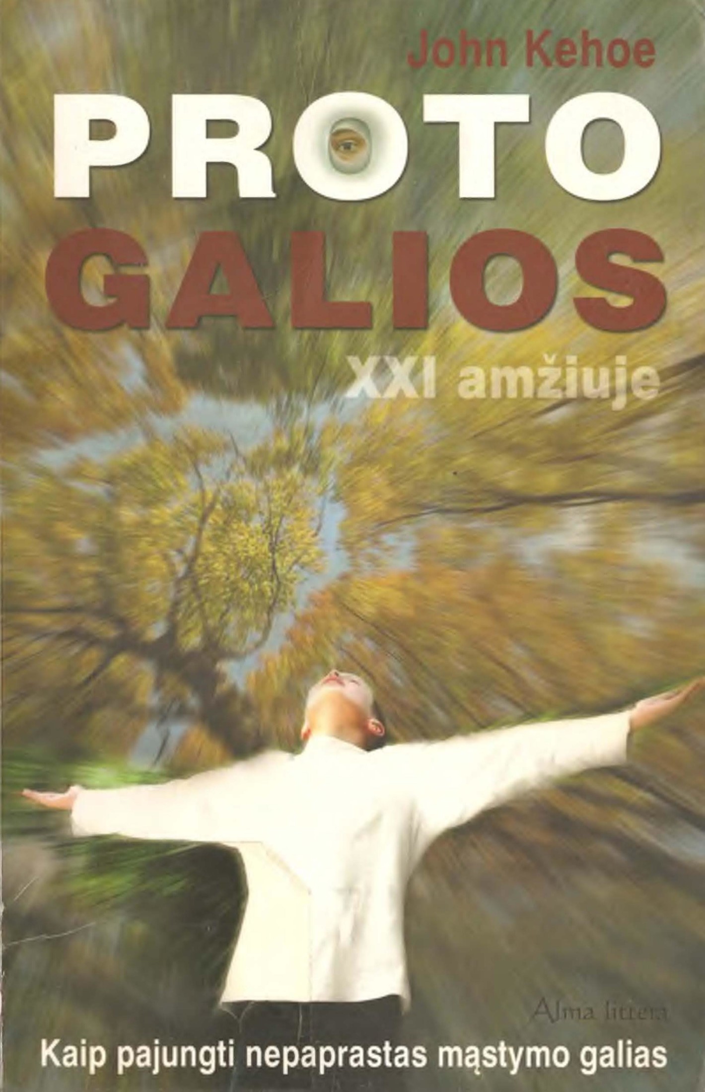 Proto galios XXI amžiuje