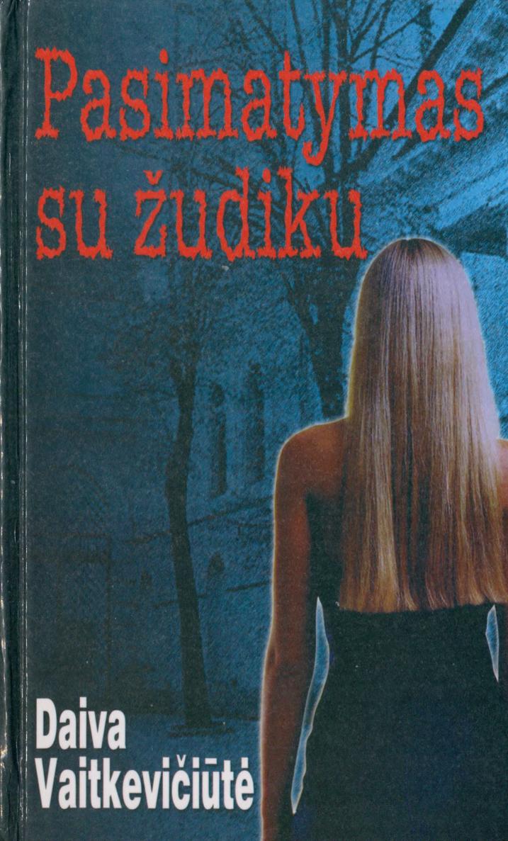 Daiva.Vaitkeviciute.-.Pasimatymas.su.zudiku.2003.LT