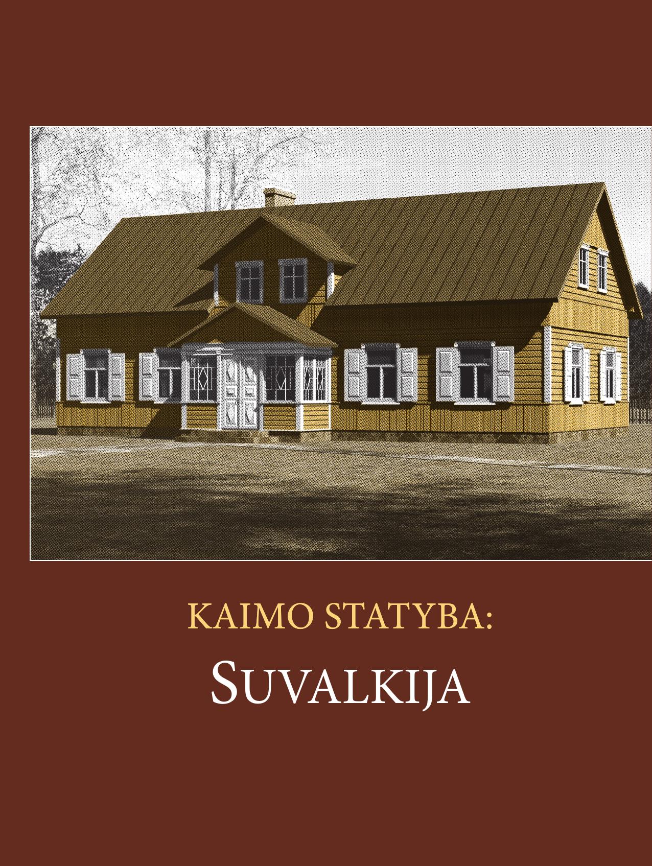 Rasa.Bertasiute.-.Kaimo.statyba.Suvalkija.2013.LT