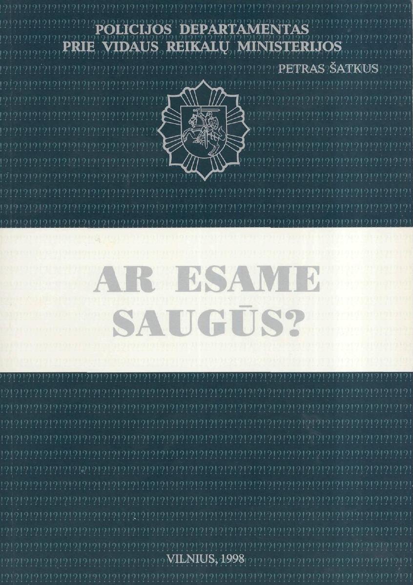 Ar esame saugūs?