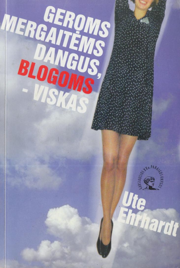 Geroms mergaitems dangus, blogoms - viskas