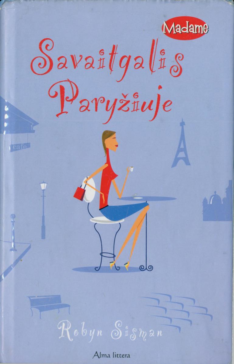 Madame.Robyn.Sisman.-.Savaitgalis.Paryziuje.2005.LT