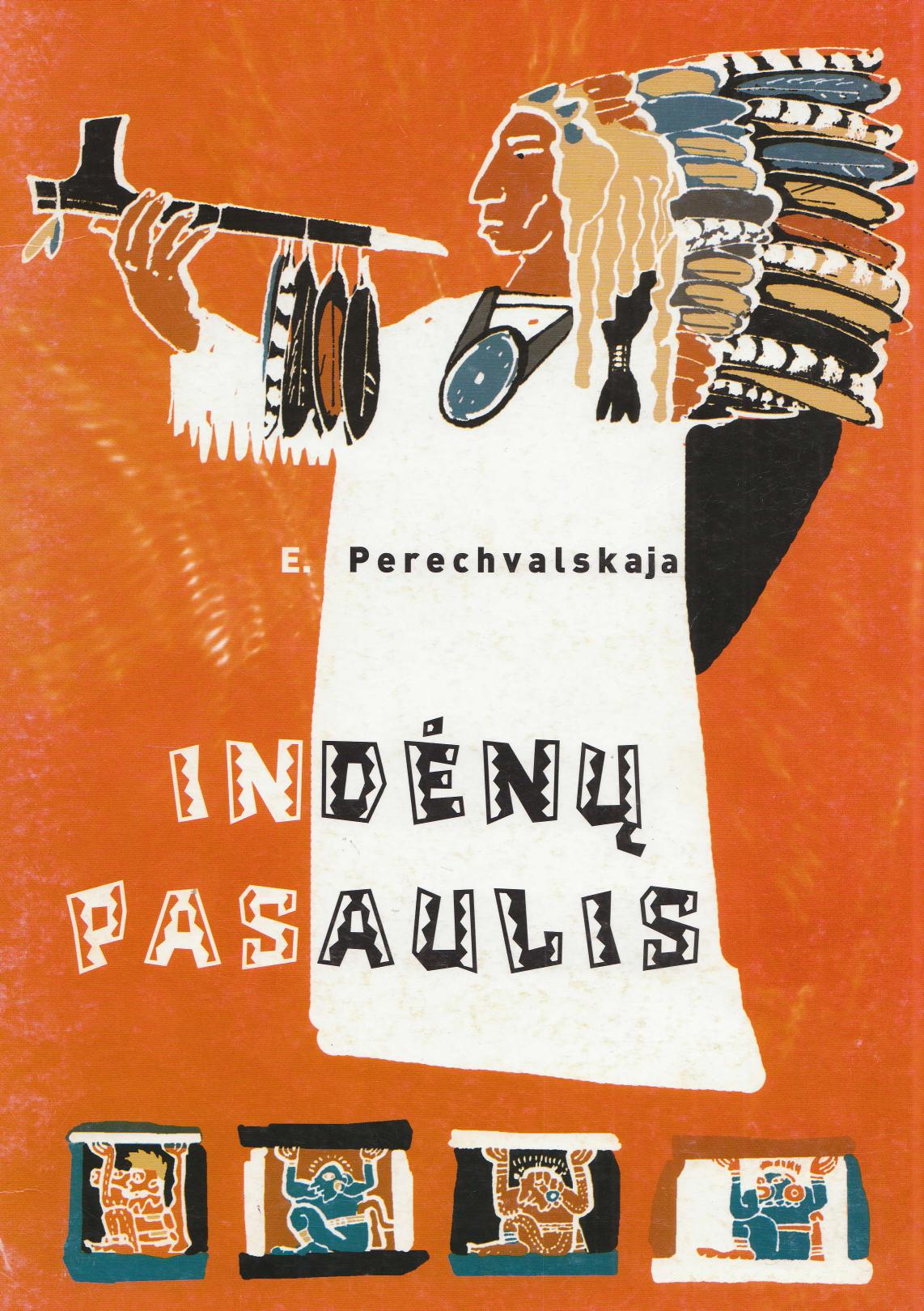 E.Perechvalskaja.-.Indėnų pasaulis (2003 LT)