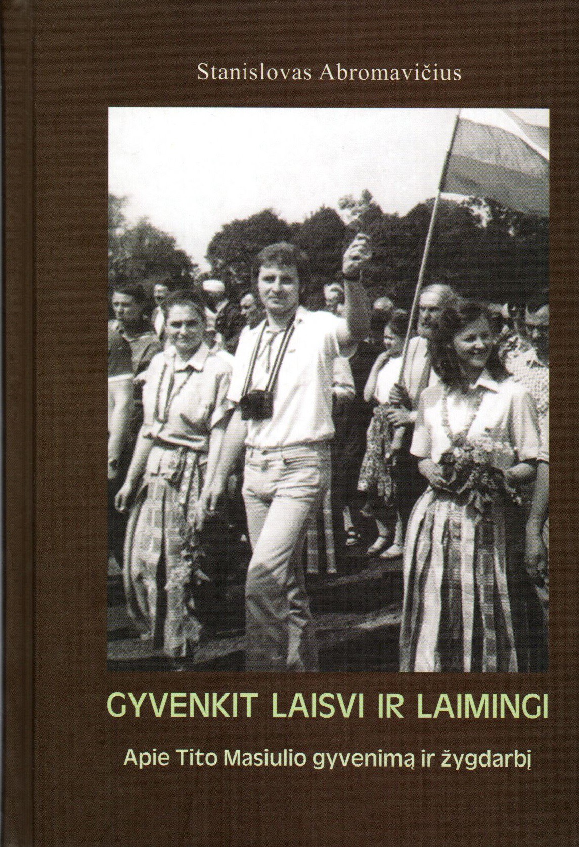 Gyvenkit laisvi ir laimingi