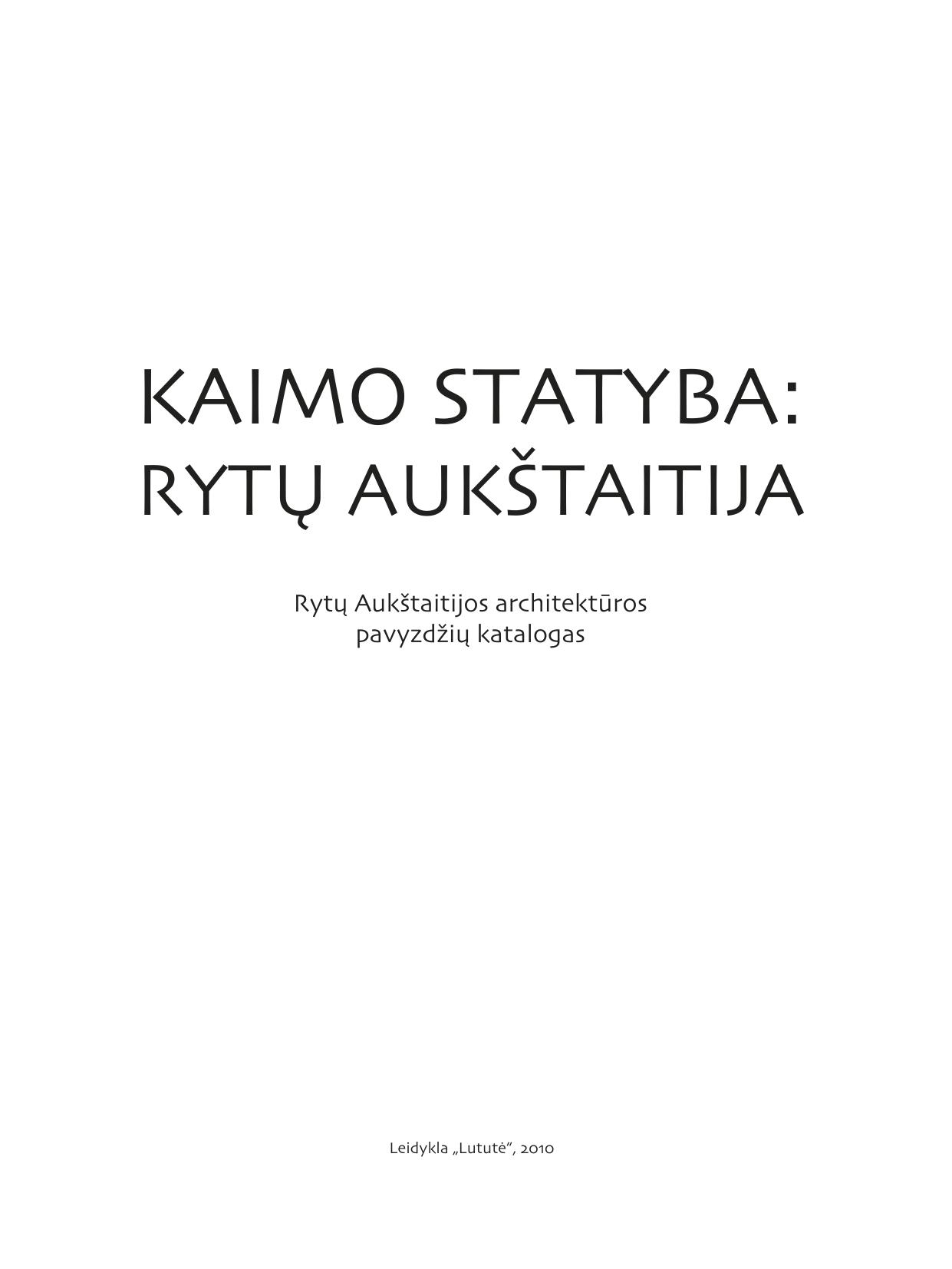 Kaimo statyba: Rytų Aukštaitija