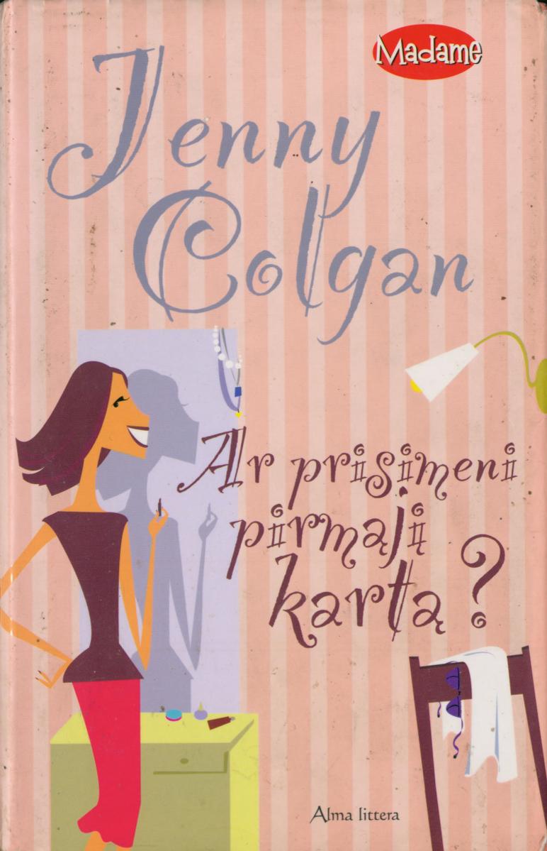 Ar prisimeni pirmąjį kartą