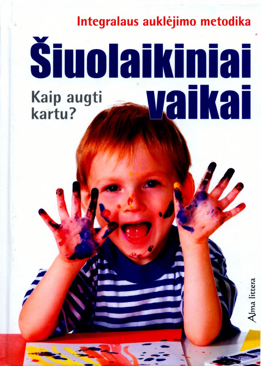 Šiuolaikiniai vaikai. Kaip augti kartu?