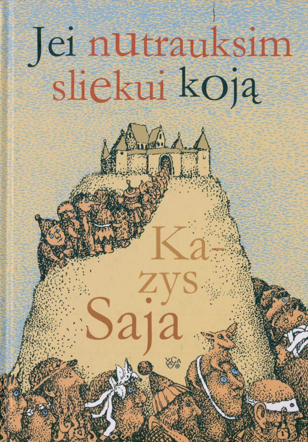 Kazys.Saja.-.Jei.nutrauksim.sliekui.koja.2006.LT