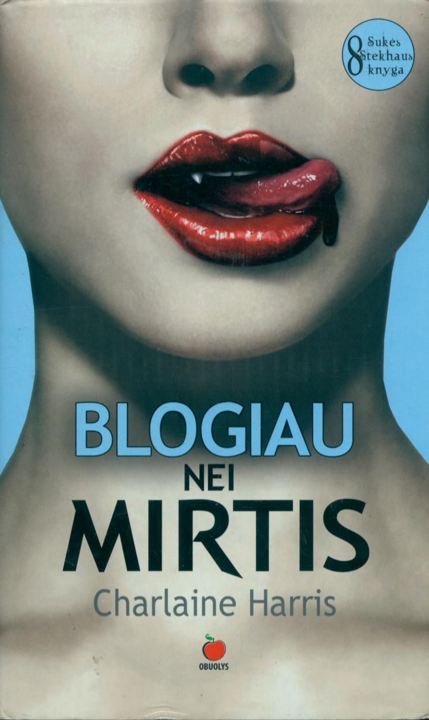 Charlaine.Harris.-.08.Blogiau.nei.mirtis.2012.LT