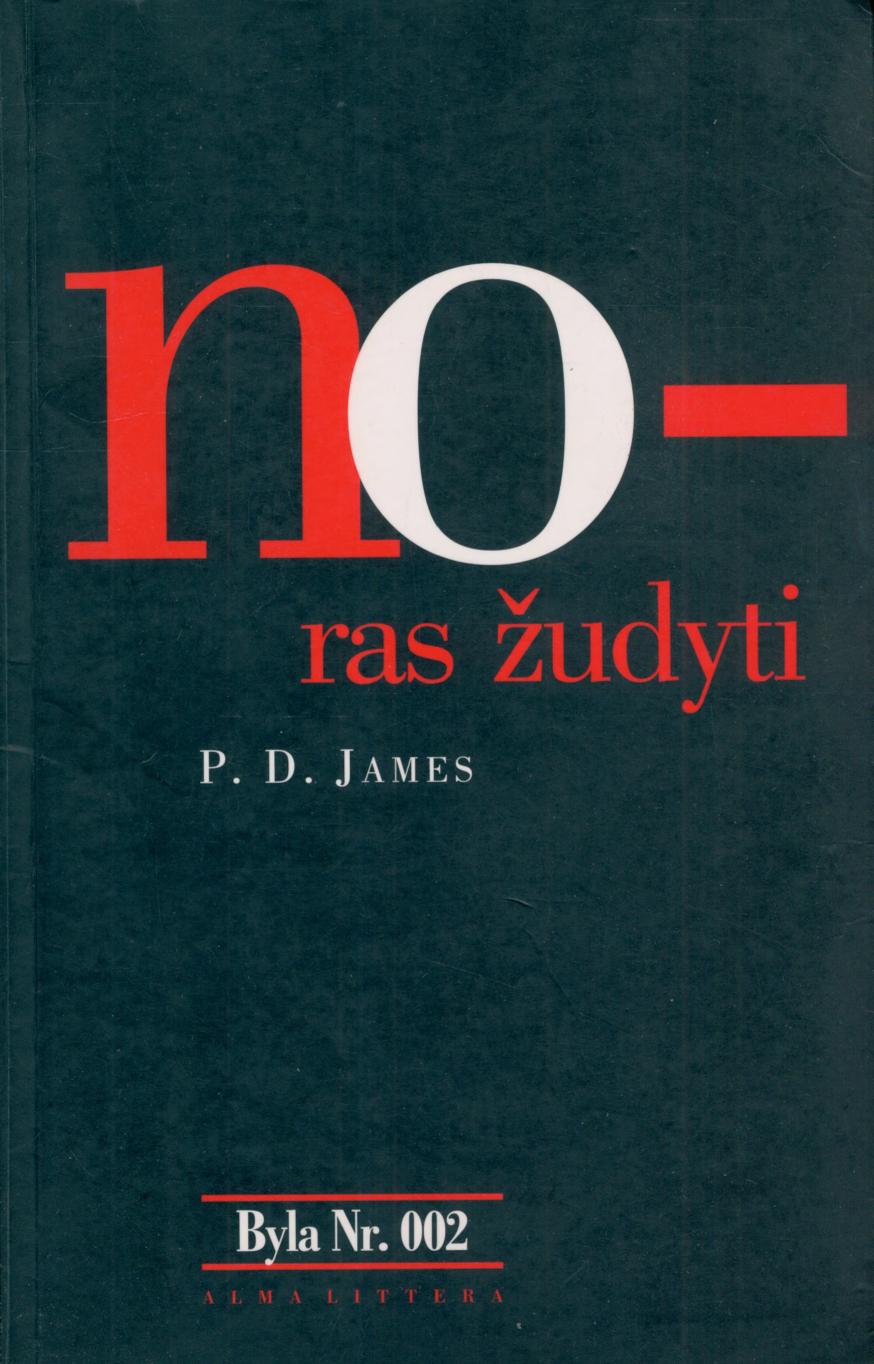 Byla.Nr.002.P.D.James.-.Noras.zudyti.2002.LT