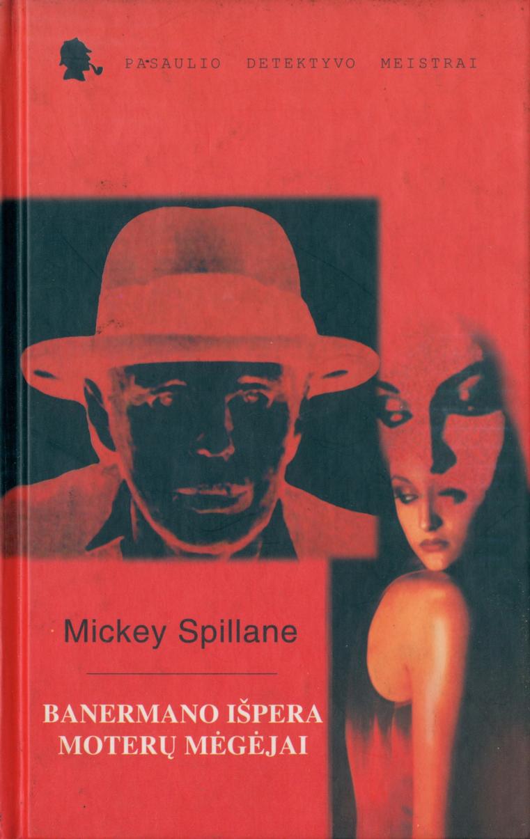 Mickey.Spillane.-.Banermano.ispera.Moteru.megejai.2000.LT