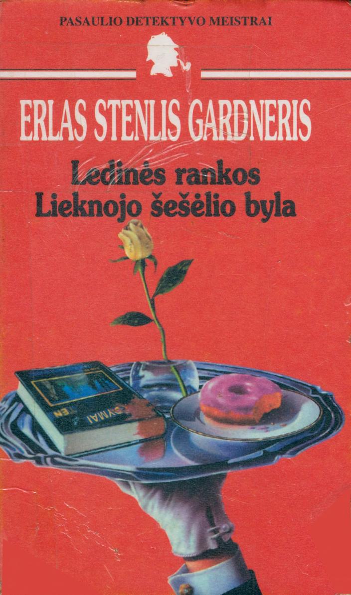 Erle.Stanley.Gardner.-.Ledines.rankos.Lieknojo.seselio.byla.1998.LT