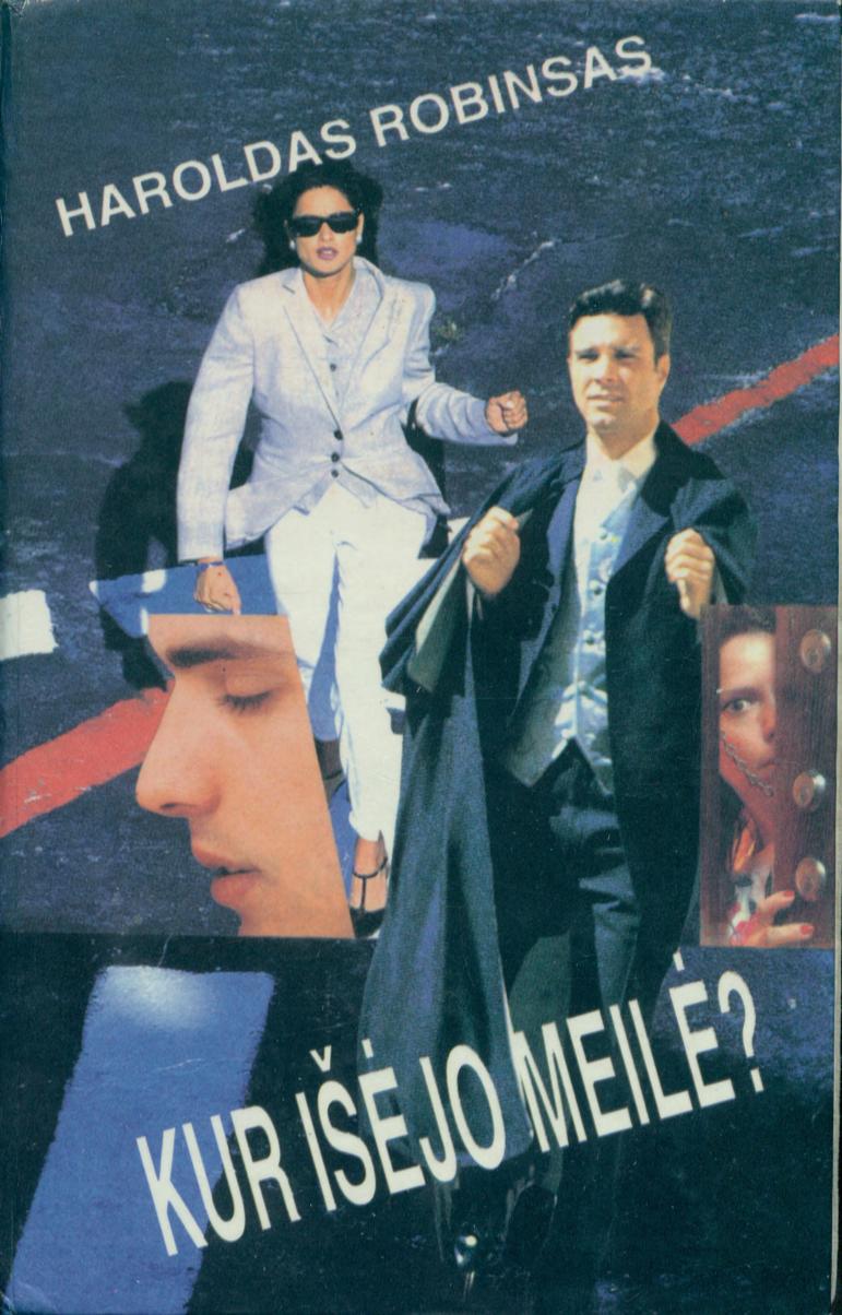 Harold.Robins.-.Kur.isejo.meile.1996.LT