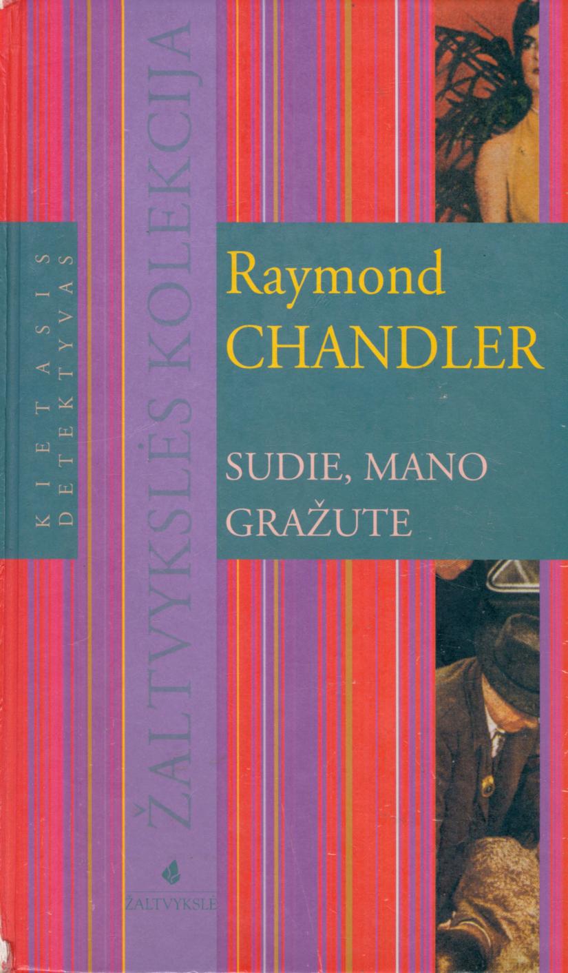 Raymond.Chandler.-.Sudie.mano.grazute.2005.LT
