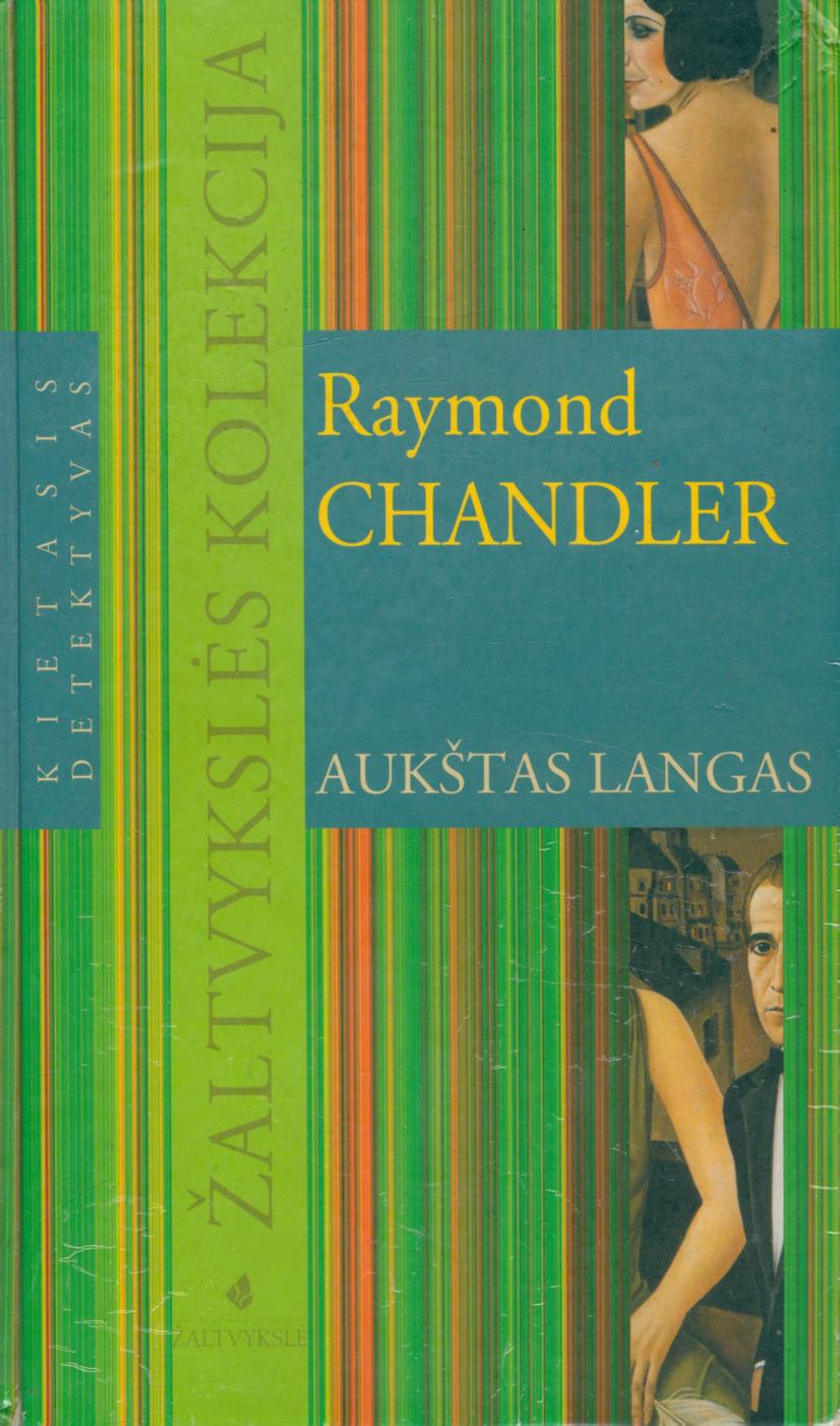 Raymond.Chandler.-.Aukstas.langas.2006.LT