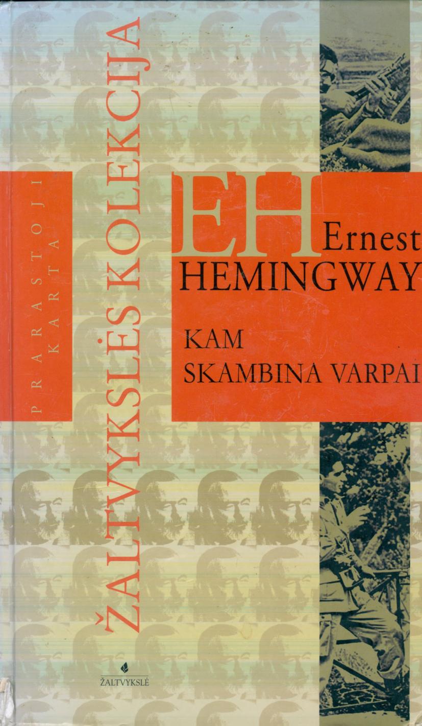 Ernest.Hemingway.-.Kam.skambina.varpai.2007.LT