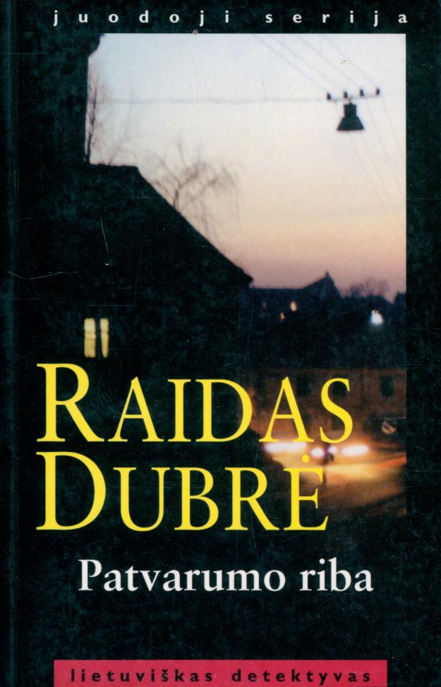 Raidas.Dubre.-.Patvarumo.riba.1999.LT
