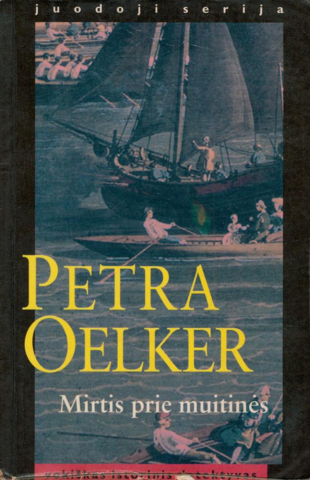 Petra.Oelker.-.Mirtis.prie.muitines.1999.LT