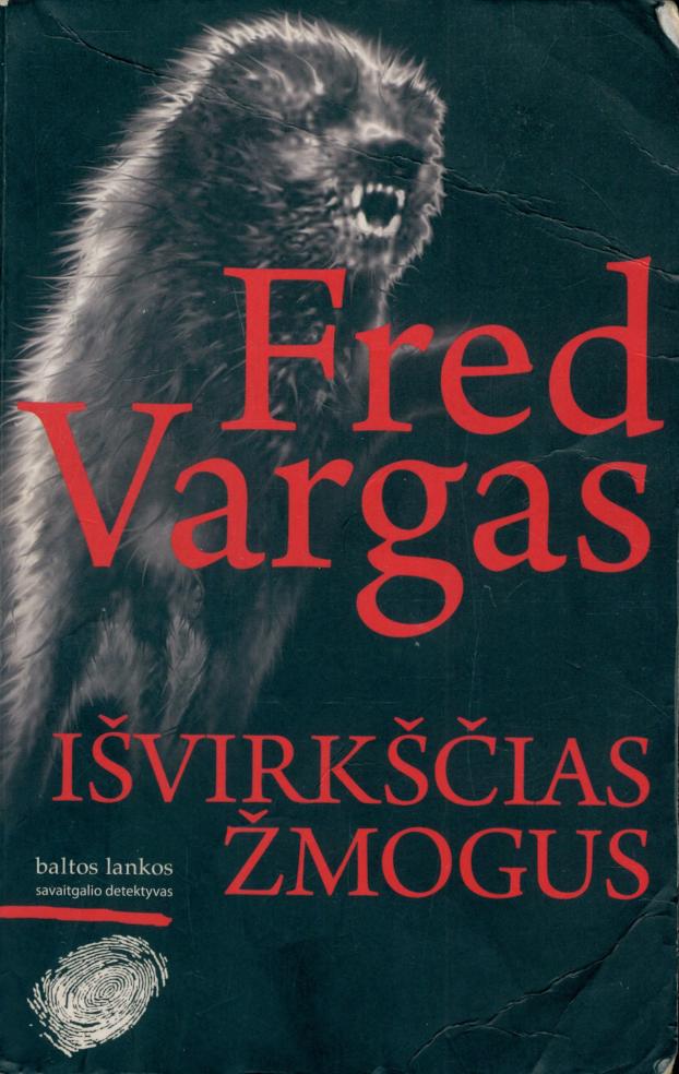 Fred.Vargas.-.Isvirkscias.zmogus.2008.LT