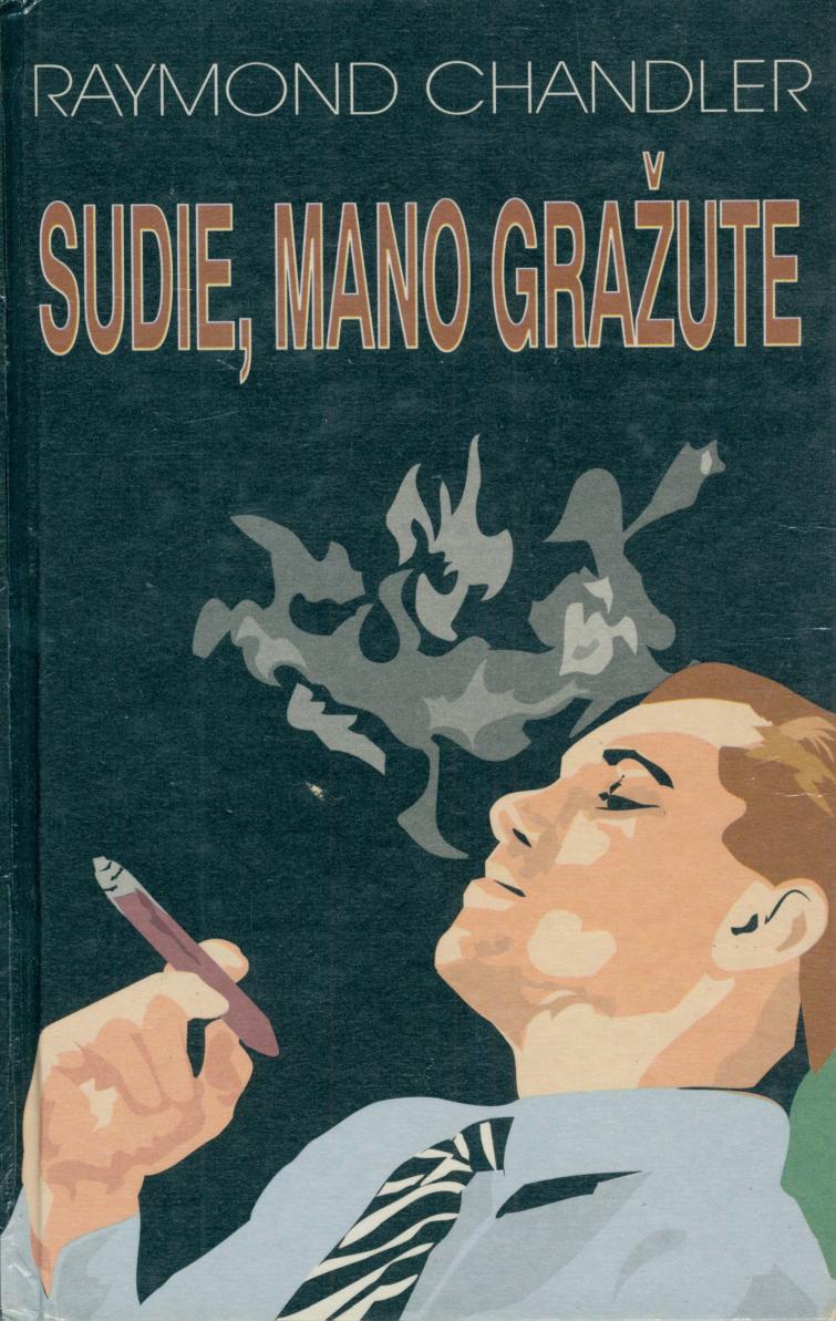 Raymond.Chandler.-.Sudie.mano.grazute.1997.LT