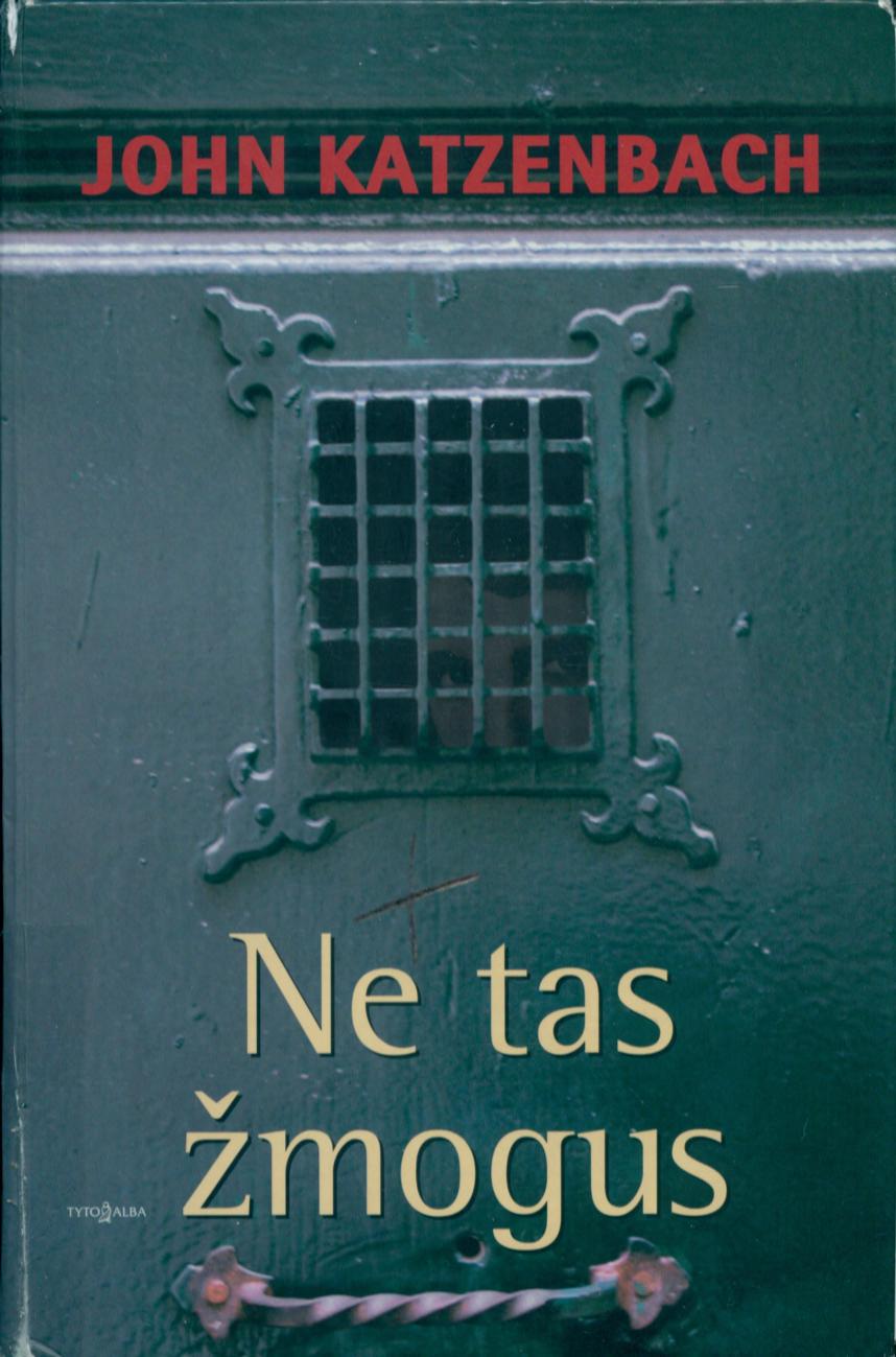 John.Katzenbach.-.Ne.tas.zmogus.2008.LT