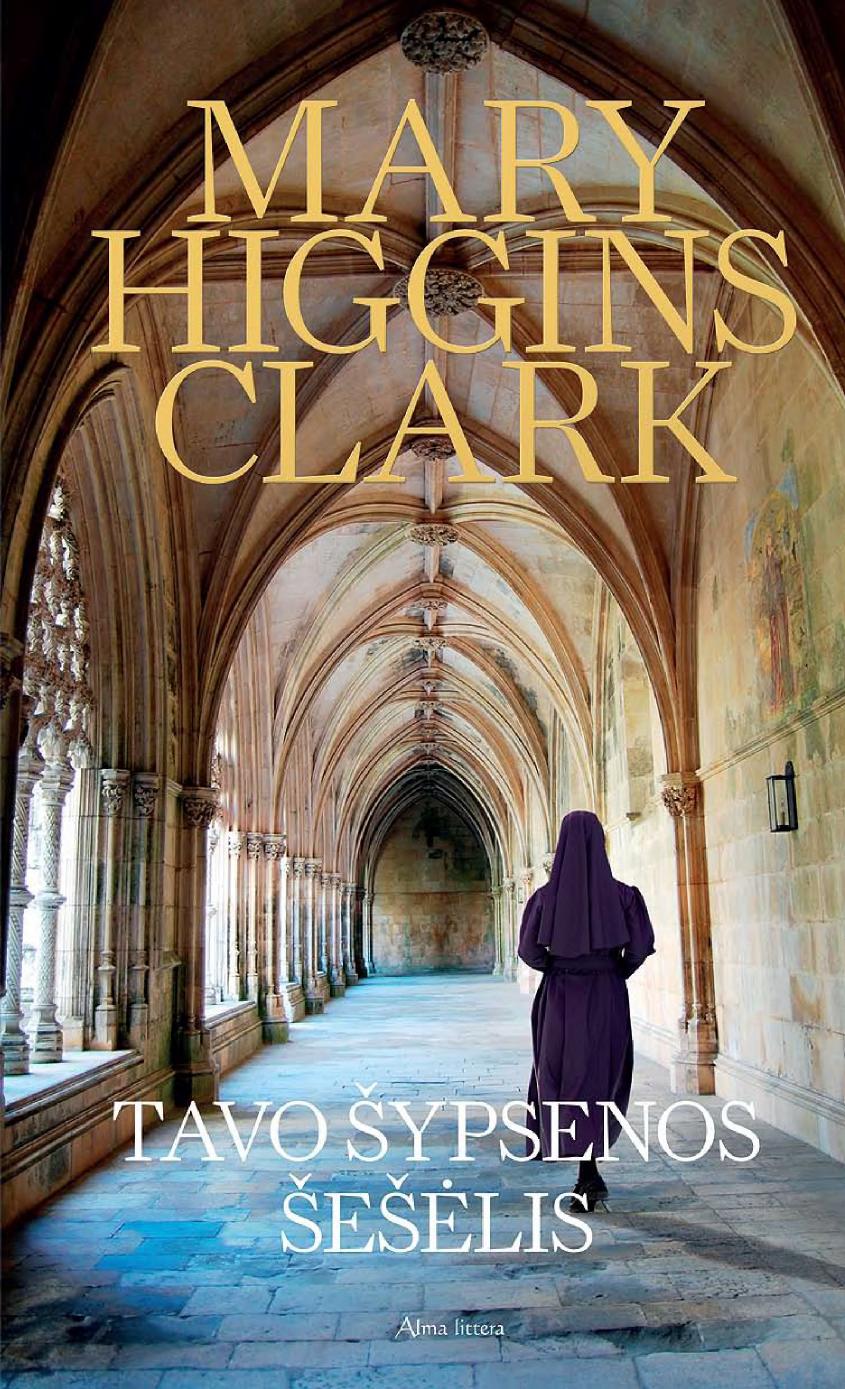 Mary.Higgins.Clark.-.Tavo.sypsenos.seselis.2011.LT