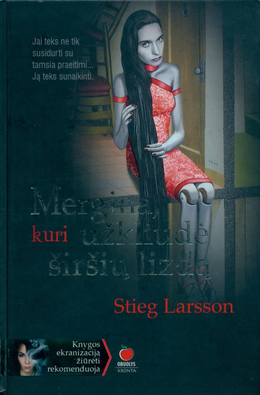 Stieg.Larsson.-.Mergina.kuri.uzkliude.sirsiu.lizda.2011.LT