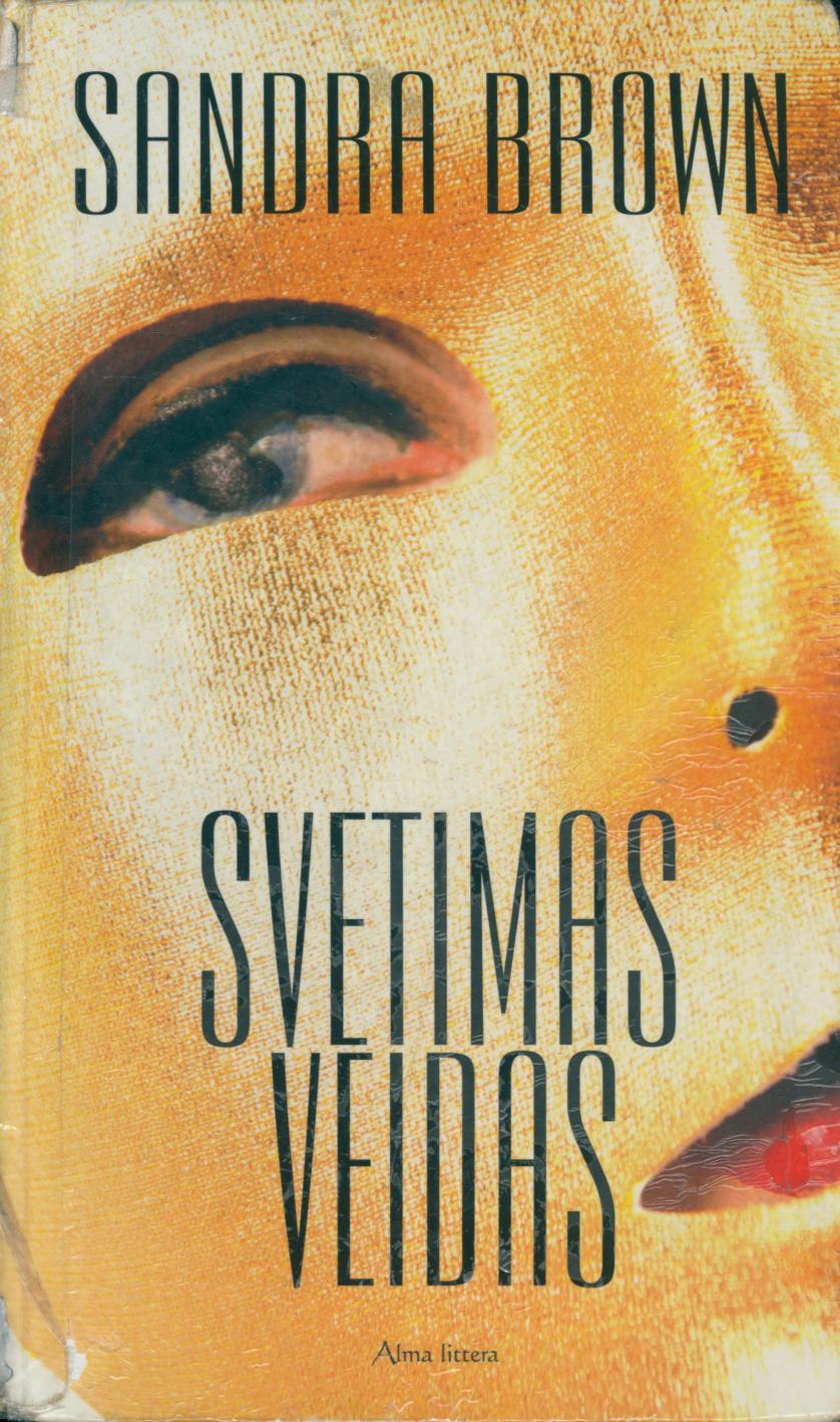 Sandra.Brown.-.Svetimas.veidas.2009.LT