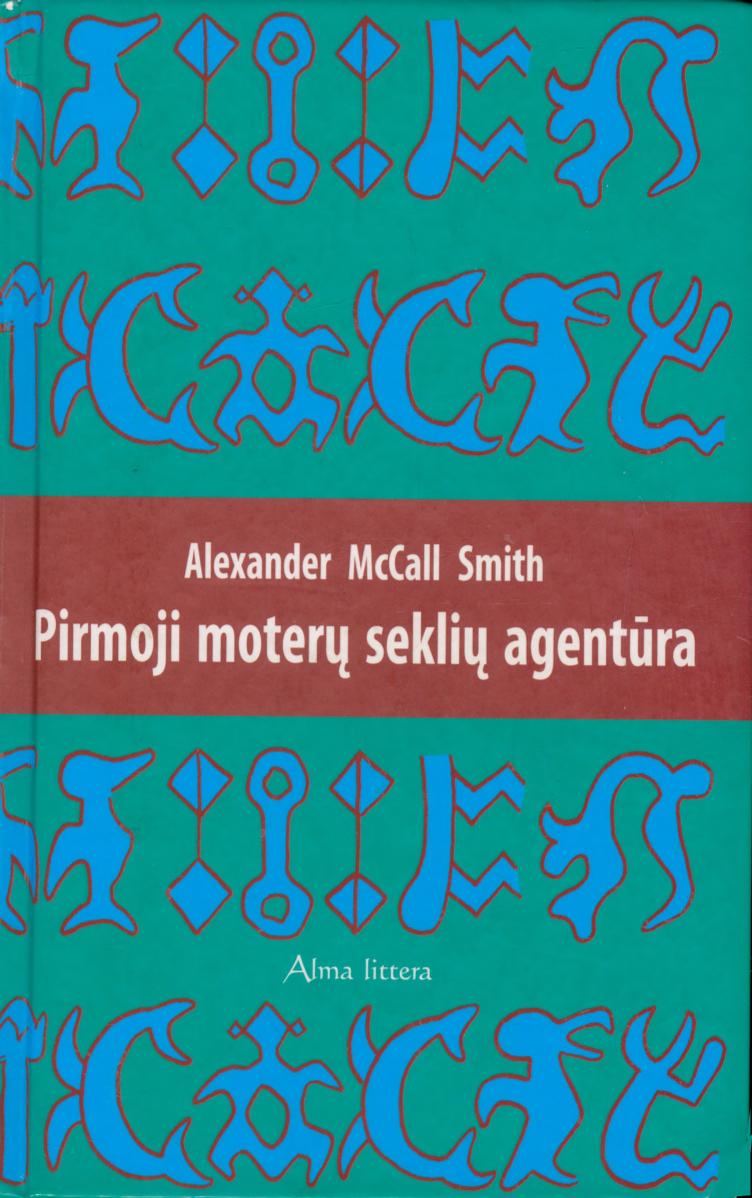 Alexander.McCall.Smith.-.Pirmoji.moteru.sekliu.agentura.2005.LT