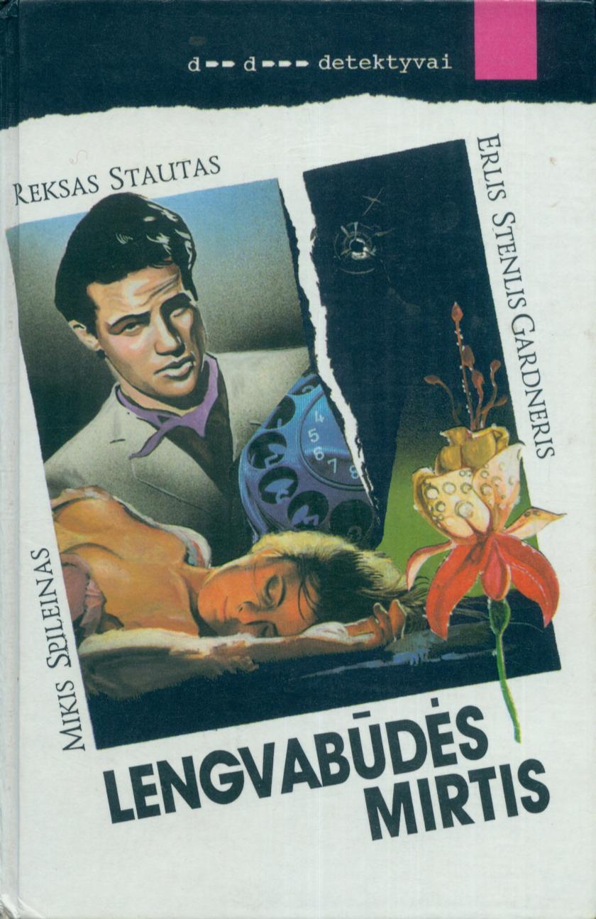 Rex.Stout.Mickey.Spillane.Erle.Stanley.Gardner.-.Lengvabudes.mirtis.1994.LT
