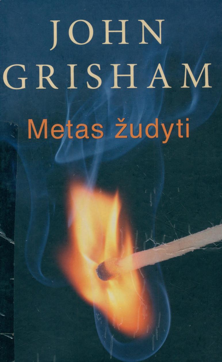 John.Grisham.-.Metas.zudyti.2009.LT