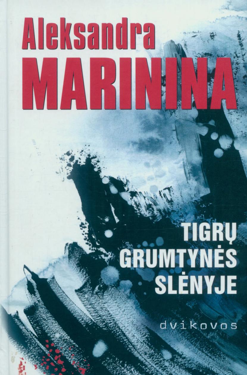 Aleksandra.Marinina.-.Tigru.grumtynes.slenyje.Dvikovos.2013.LT