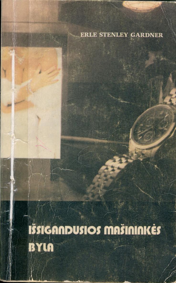 Erle.Stanley.Gardner.-.Issigandusios.masininkes.byla.1994.LT