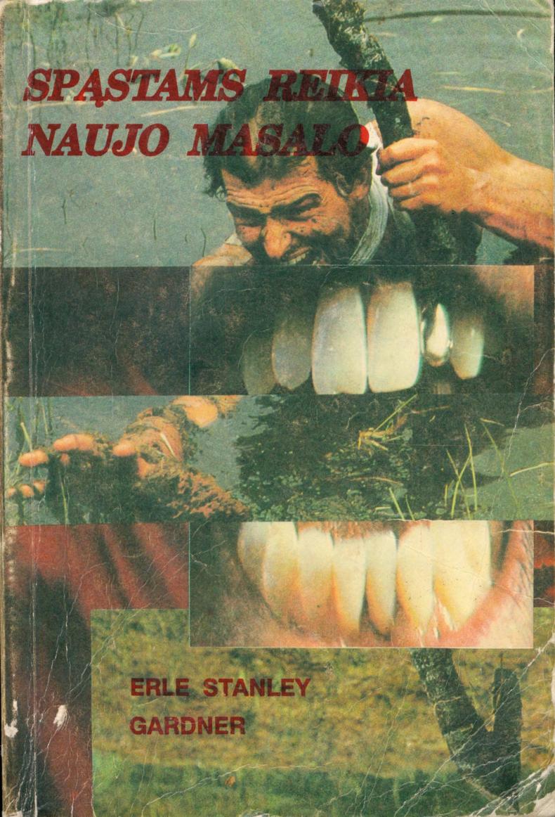 Erle.Stanley.Gardner.-.Spastams.reikia.naujo.masalo.1995.LT