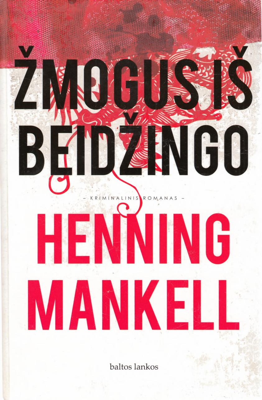 Henning.Mankell.-.Zmogus.is.Beidzingo.2012.LT