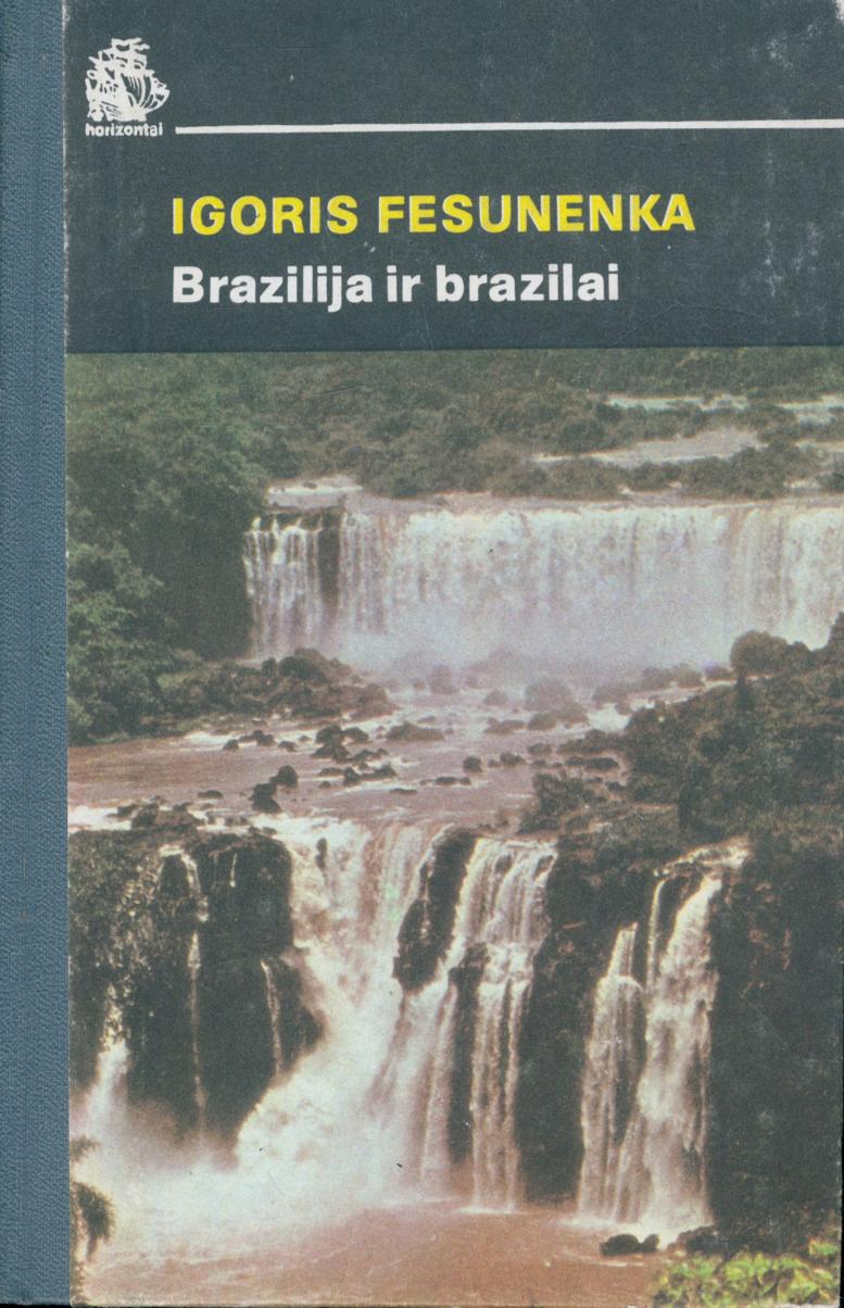 igor.Fesunenka.-.Brazilija.ir.brazilai.1985.LT