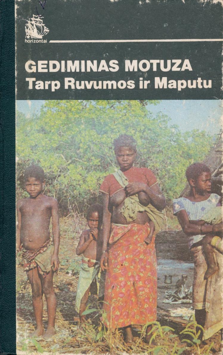 Gediminas.Motuza.Matuzevicius.-.Tarp.Ruvumos.ir.Maputu.1988.LT
