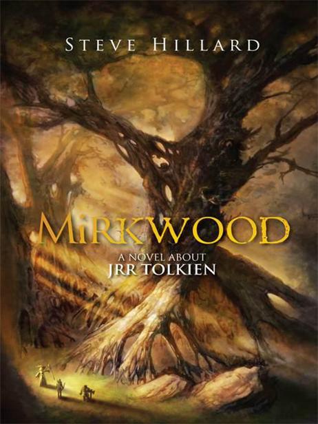 Mirkwood: A Novel About J.R.R. Tolkien